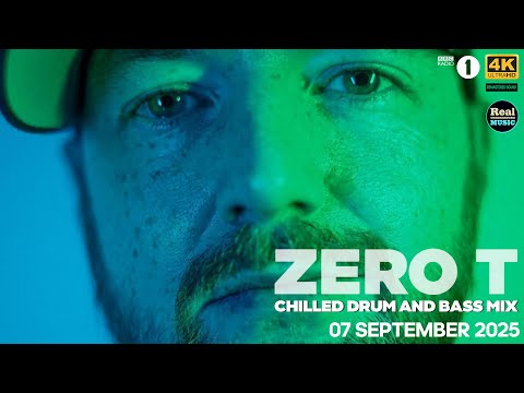 [4K] Zero T - Chilled Drum & Bass Mix - 07 September 2025 | BBC Radio 1