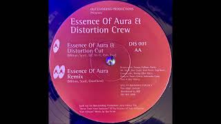Essence Of Aura & Distortion Crew - Essence Of Aura Remix