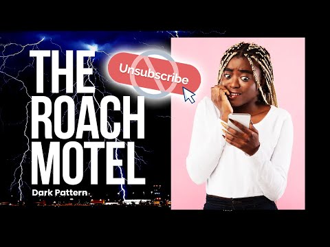 The Roach Motel dark pattern