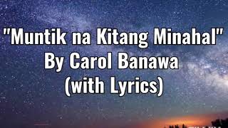 Muntik na Kitang Minahal by Carol Banawa with lyrics
