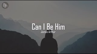 Download lagu James Arthur - Can I Be Him [slowed   reverb] with Lyrics mp3