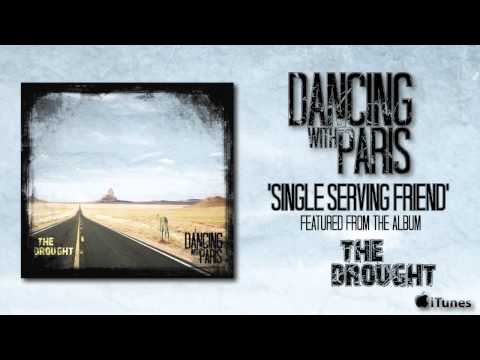 Dancing With Paris / Single Serving Friend