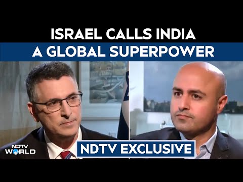 NDTV Exclusive: Israel Calls India A Global Superpower, Says Ties "Stronger Than Ever"