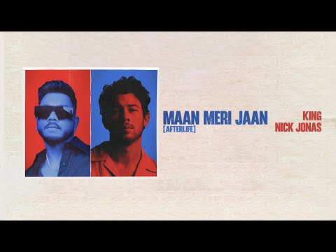 King x Nick Jonas - Maan Meri Jaan (Afterlife) [Official Lyric Video]