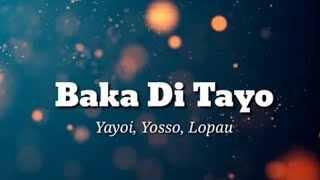 Download lagu Baka Di Tayo- Yayoi, Yosso, Lopau(420 Soldierz)(LC Beats) #Shorts mp3