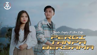 Download lagu Shinta Angely Feat. Utra Radja - Pergi Tanpa Bersama mp3