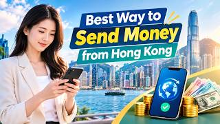Best Way to Send Money from Hong Kong | Fees, Rates & Speed