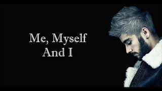 Download lagu Zayn - Me, Myself and I (Lyrics) mp3