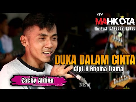 Duka dalam cinta Cipt.H.Rhoma itama cover Zacky aldiva feat new Mahkota