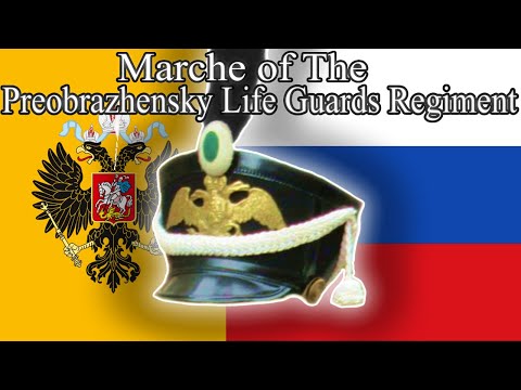 March of The Preobrazhensky Life Guards Regiment - Russian March