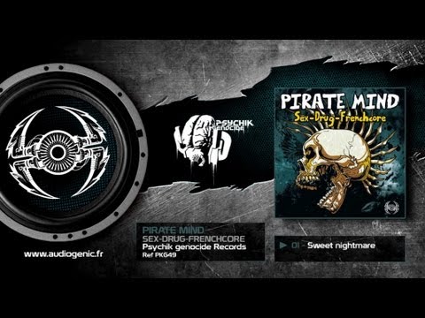 PIRATE MIND - A1 - SWEET NIGHTMARE - SEX-DRUG-FRENCHCORE - PKG49