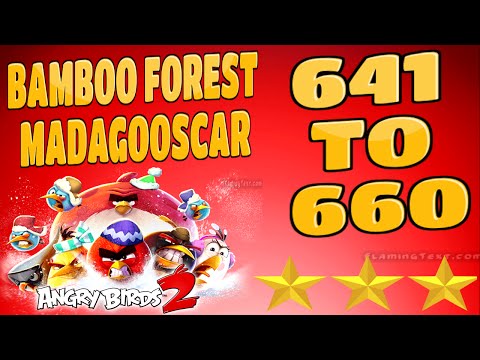 Angry Birds 2 Bamboo Forest Madagooscar Levels {641 To 660} Three Star Walkthrough
