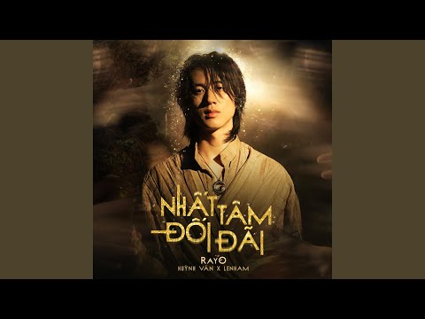 Nhất tâm đối đãi - RayO