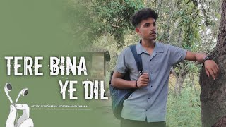 Download lagu Tere Bina Ye Dil ( Slowed reverb ) || Ritik Sharma | sad Lofi love Song mp3