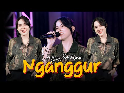 NGANGGUR - SASYA ARKHISNA (Official Music Live) PANCENE MUNG PENGAGGURAN DURUNG ONO PENGHASILAN
