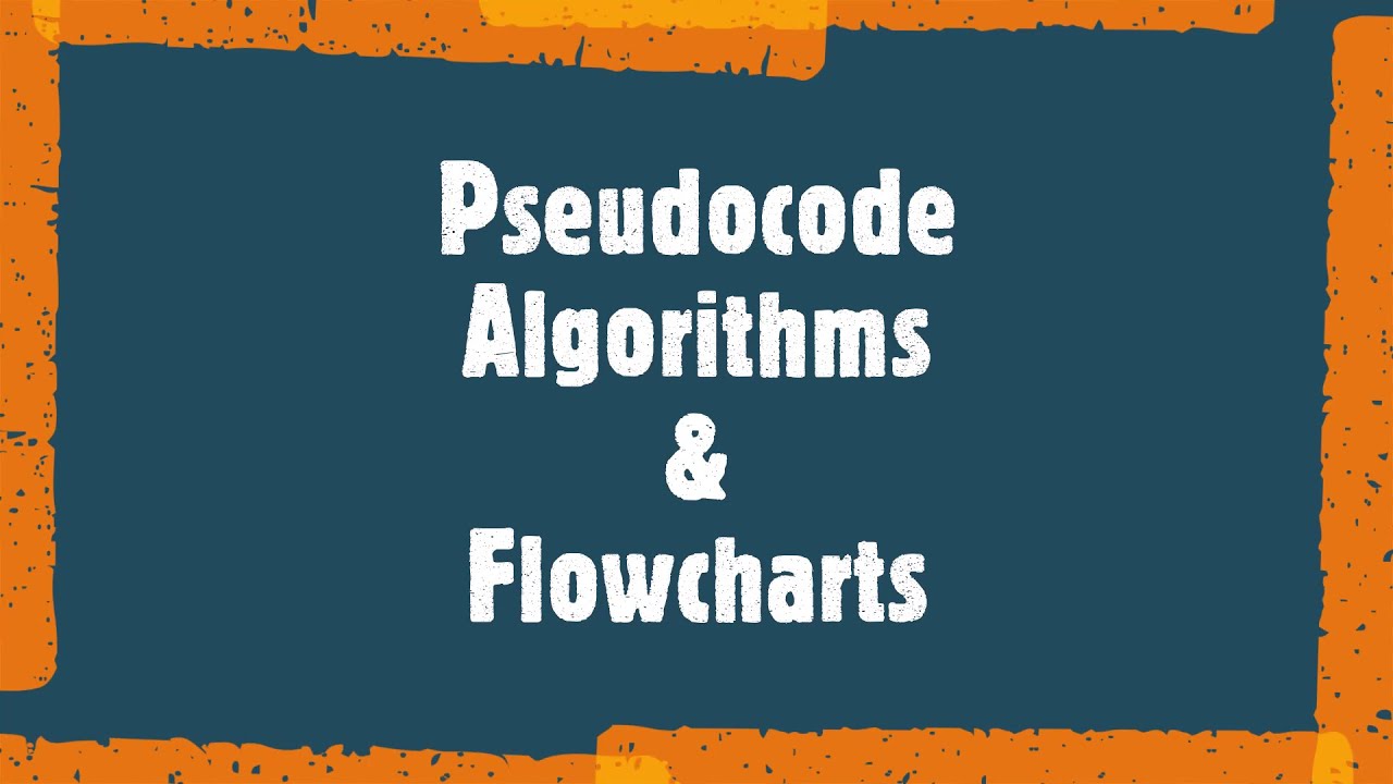 Algorithms Flowcharts and Pseudocode | Problem Solving | For Beginners