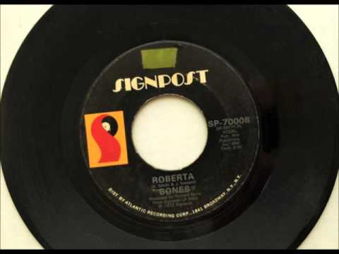 Roberta , Bones , 1972 Vinyl 45RPM