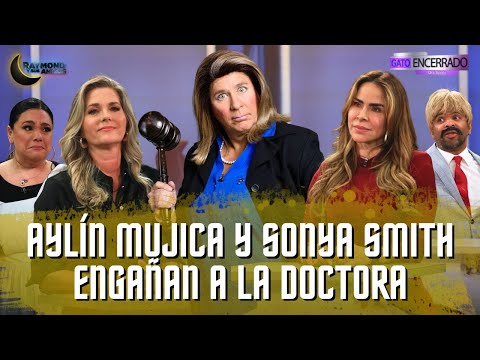 Aylín Mujica y Sonya Smith cogen de "PENSUACA" a la Doctora | Gato Encerrado | Raymond Y Sus Amigos