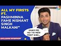 Pashminna fame Nishant Singh Malkani REVEALS his first kiss, secrets about his date in All My Firsts