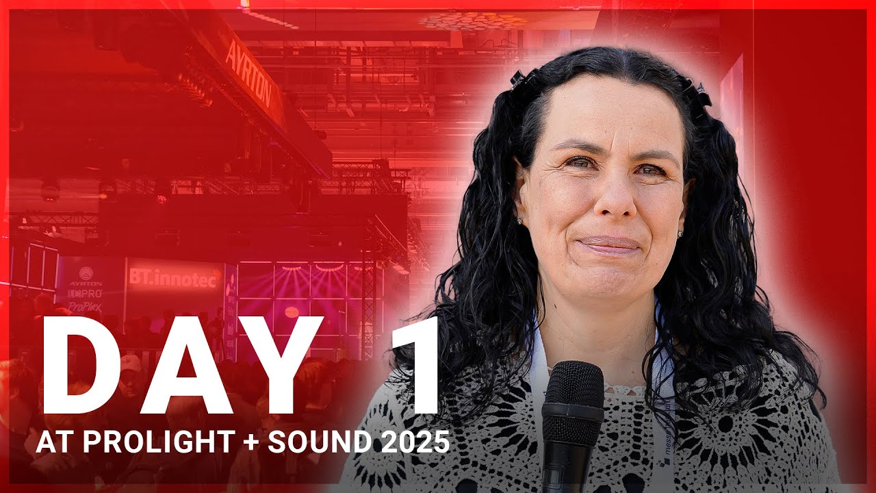 Day 1 | Prolight + Sound 2025