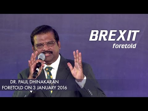 BREXIT Foretold in 3, January 2016 by Dr. Paul Dhinakaran