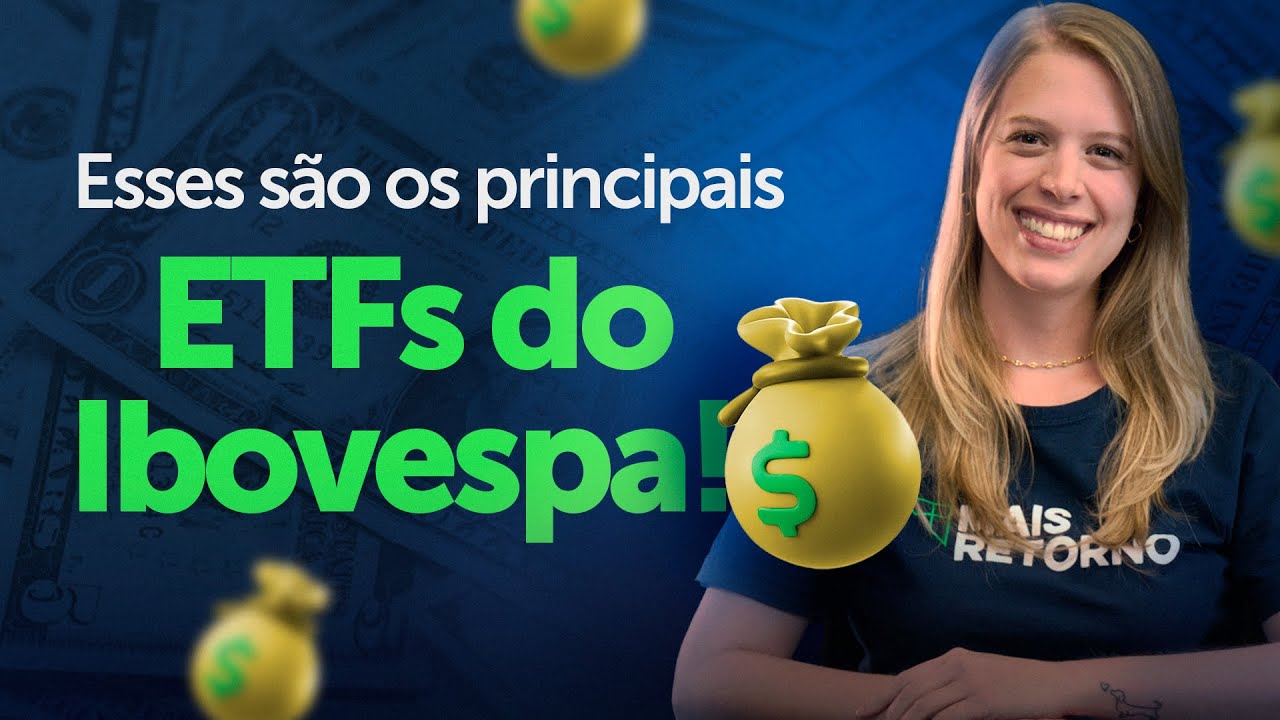 O que são e quais os PRINCIPAIS ETF’s listados na Bolsa de Valores