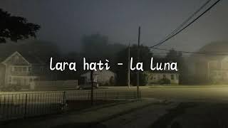 Download lagu lara hati - la luna [ꜱʟᴏᴡᴇᴅ   ʀᴇᴠᴇʀʙ] mp3