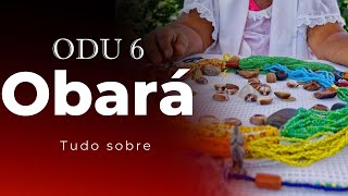 ODU 6 Obará 🔴Tudo sobre o Odu de numero 6