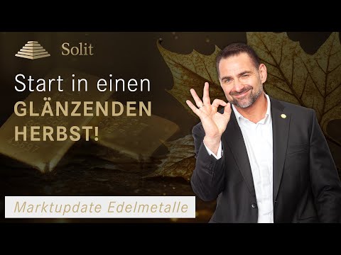 Start in einen glänzenden Herbst: Marktupdate zu Gold & Silber