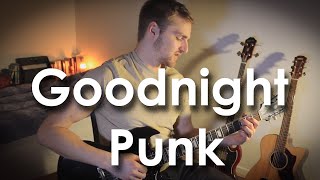 Roseburg - Goodnight Punk (Cover)