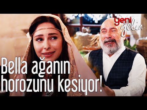 Bella Ağanın Horozunu Kesiyor! - Yeni Gelin