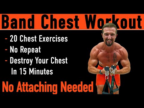 Resistance Band Chest Workout -No Attaching -No Repeat -20 Band Chest Exercises