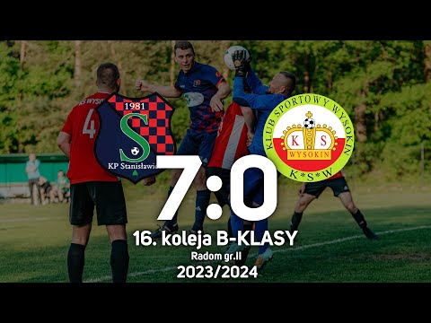 KP Stanisławice 7:0 KS Wysokin (04.05.2024) 16. kolejka B-klasy