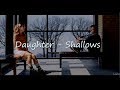 Daughter - Shallows (Lyrics) [Five Feet Apart]