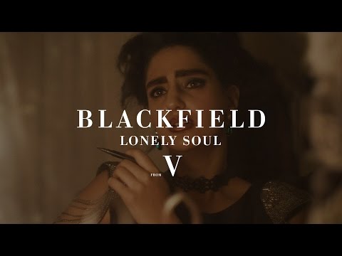 Blackfield - Lonely Soul (from V)