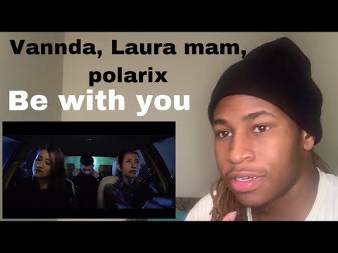 Vannda, Laura Mam & Polarix - Be With You (Official Music Video) Tareek Gang REACTION