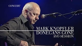 Mark Knopfler - Donegan&#39;s Gone (AVO Session 2007 | Official Live Video)