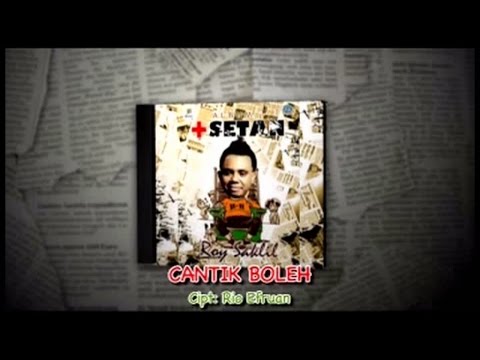 Roy Saklil - Cantik Boleh (Official Music Video)
