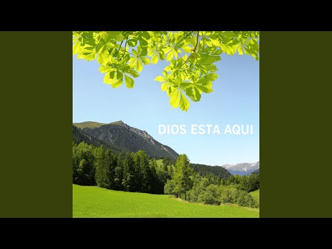 Dios Está Aquí