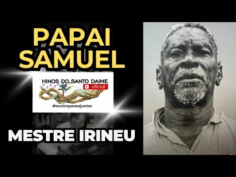PAPAI SAMUEL - Raimundo Irineu Serra - Hino 031 - Hinário O CRUZEIRO - Santo Daime