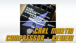Video thumbnail for Carl Martin Compressor / Limiter - Comp Pedal Review by EytschPi42