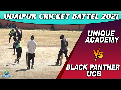Unique Academy  VS Black Panther UCB || Udaipur Cricket Battel 2021 || Udaipur