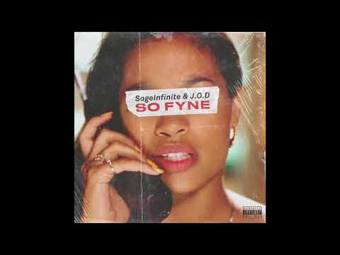 SageInfinite - So Fyne (Prod. J.O.D)