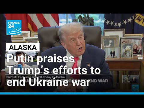 Putin praises Trump’s efforts to end Ukraine war