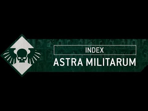 "NEW" Astra Militarum Index Review