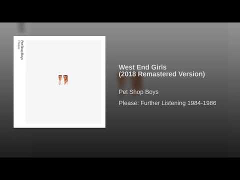 Pet Shop Boys - West End Girls (2018 Remastered Version)