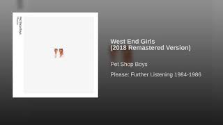 Pet Shop Boys - West End Girls (2018 Remastered Version)