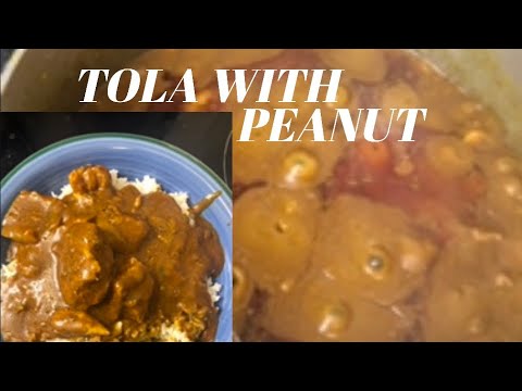 HOW TO COOK TOLA | WITH PEANUT BUTTER | SIERRA LEONE DISHES