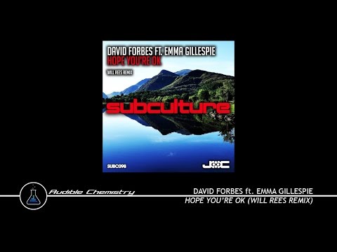 David Forbes ft. Emma Gillespie - Hope You're Ok (Will Rees Remix)