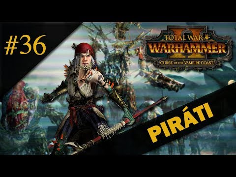 ☠ TW: WARHAMMER 2 - Prokletí upířího pobřeží CZ 36 ☠